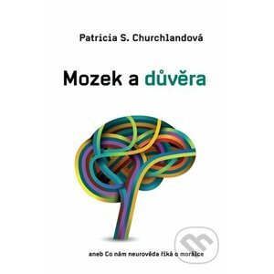 E-kniha Mozek a důvěra - Patricia Churchlandová