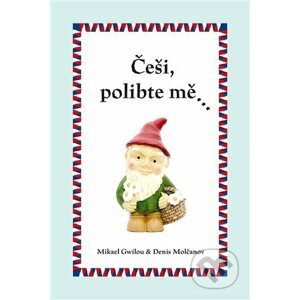 E-kniha Češi, polibte mě… - Denis Molčanov, Mikael Gwilou