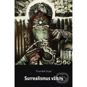 E-kniha Surrealismus vžitný - František Dryje