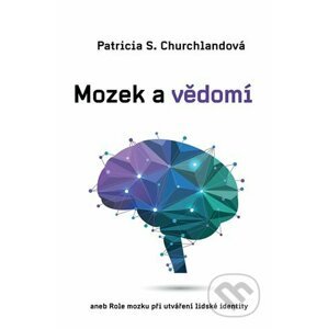 E-kniha Mozek a vědomí - Patricia Churchlandová