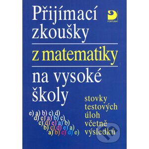 Přijímací zkoušky z matematiky na vysoké školy - Miloš Kaňka