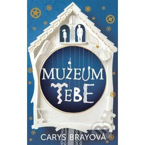 Muzeum tebe - Carys Brayová