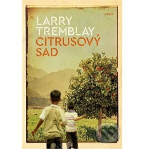 Citrusový sad - Larry Tremblay