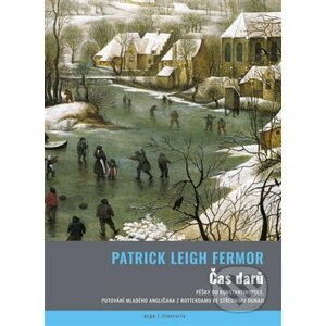 Čas darů - Patrick Leigh Fermor