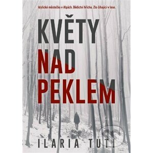 E-kniha Květy nad peklem - Ilaria Tuti
