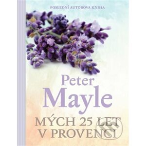 E-kniha Mých 25 let v Provenci - Peter Mayle