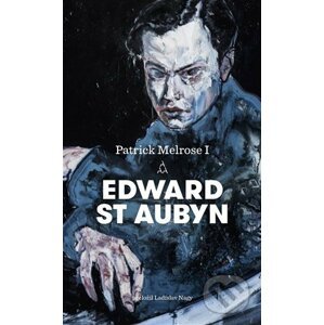 E-kniha Patrick Melrose I. - Edward St Aubyn