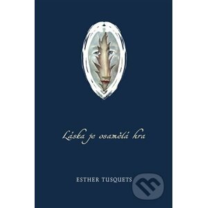 E-kniha Láska je osamělá hra - Esther Tusquets