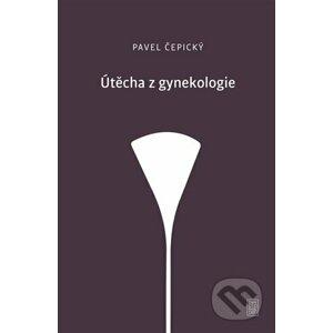 E-kniha Útěcha z gynekologie - Pavel Čepický