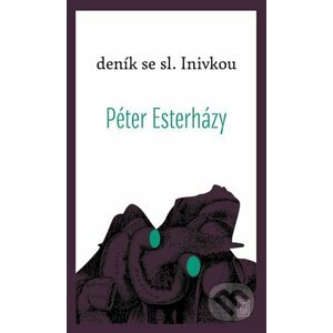 E-kniha Deník se sl. Inivkou - Péter Esterházy