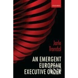 An Emergent European Executive Order - Jarle Trondal