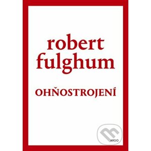 E-kniha Ohňostrojení - Robert Fulghum