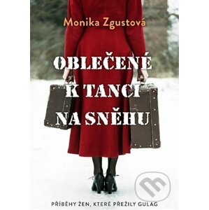 E-kniha Oblečené k tanci na sněhu - Monika Zgustová