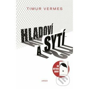 E-kniha Hladoví a sytí - Timur Vermes