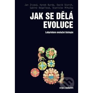 E-kniha Jak se dělá evoluce - Jan Zrzavý, David Storch, Stanislav Mihulka, Hynek Burda, Sabine Begallová