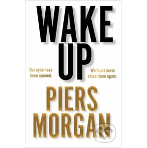 Wake UP - Piers Morgan