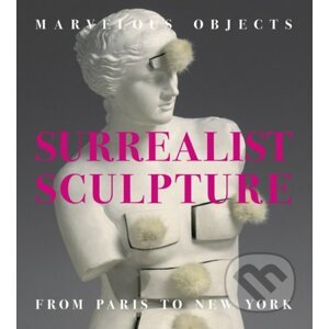 Marvelous Objects Surrealist Sculpture - Valerie J. Fletcher