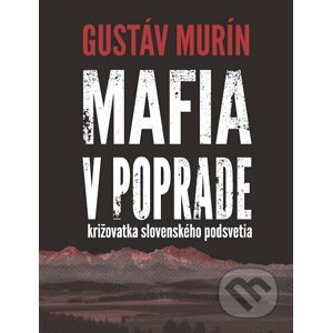E-kniha Mafia v Poprade - Gustáv Murín