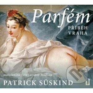 Parfém: příběh vraha - Patrick Süskind