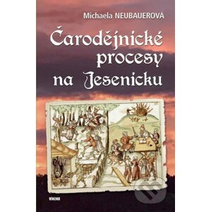 Čarodějnické procesy na Jesenicku - Michaela Neubauerová