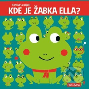 Kde je žabka Ella? (slovenský jazyk) - Yayo Kawamura, Claire Trévise
