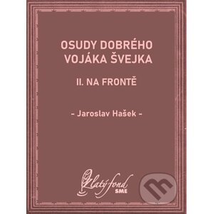 E-kniha Osudy dobrého vojáka Švejka II - Jaroslav Hašek