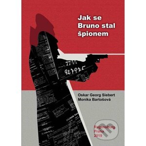 E-kniha Jak se Bruno stal špiónem - Oskar Georg Siebert