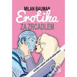 Erotika za zrcadlem - Milan Bauman