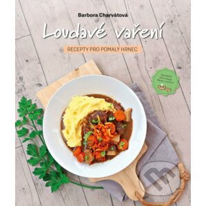 Loudavé vaření - Barbora Charvátová