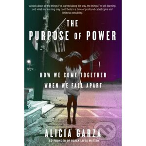 The Purpose of Power - Alicia Garza