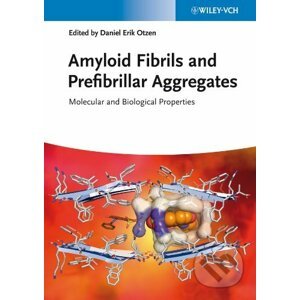 Amyloid Fibrils and Prefibrillar Aggregates - Daniel Erik Otzen