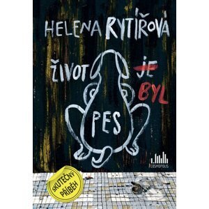 E-kniha Život byl pes - Helena Rytířová