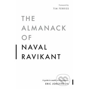 The Almanack of Naval Ravikant - Eric Jorgenson, Jack Butcher (ilustrátor)