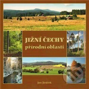 Jižní Čechy - přírodní oblasti - Jiří Jiráček