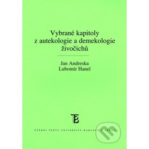 Vybrané kapitoly z autekologie a demekologie živočichů - Jan Andreska, Lubomír Hanel