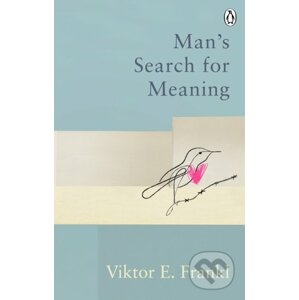 Man's Search For Meaning - Viktor E. Frankl