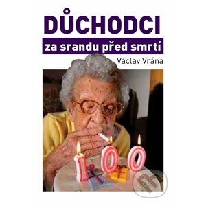 E-kniha Důchodci za srandu před smrtí - Václav Vrána