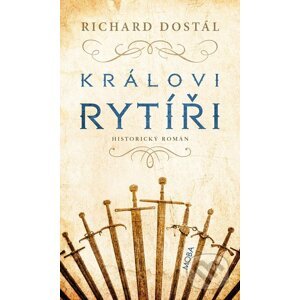 E-kniha Královi rytíří - Richard Dostál