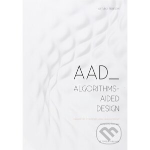 AAD Algorithms-Aided Design - Arturo Tedeschi