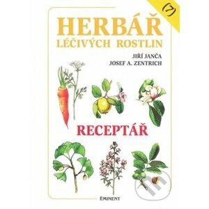 Herbář léčivých rostlin (7) - Jiří Janča, Josef A. Zentrich