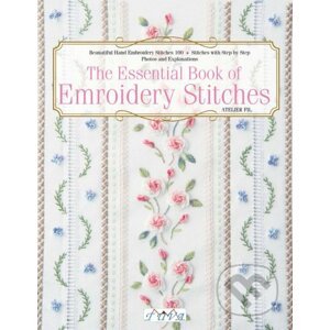 The Essential Book of Embroidery Stitches - Atelier Fil