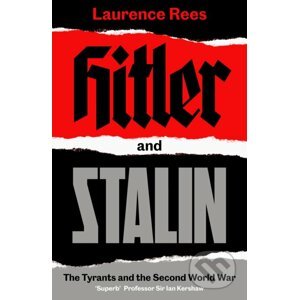 Hitler and Stalin - Laurence Rees
