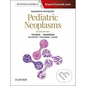 Diagnostic Pathology: Pediatric Neoplasms - Angelica R. Putnam, Karen S. Thompson, Jeremy C. Wallentine