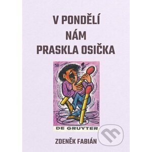 E-kniha V pondělí nám praskla osička - Zdeněk Fabián