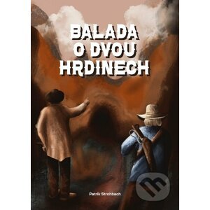 E-kniha Balada o dvou hrdinech - Patrik Strohbach