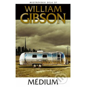 Médium - William Gibson