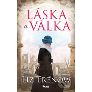 E-kniha Láska a válka - Liz Trenow