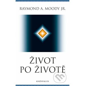 E-kniha Život po životě - Raymond A. Moody