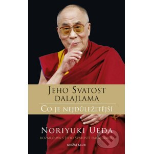 E-kniha Dalajlama: Co je nejdůležitější - Noriyuki Ueda, Dalajlama