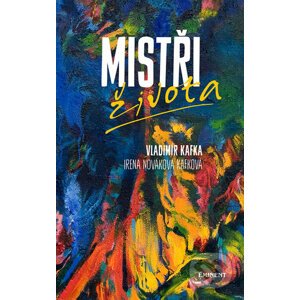 Mistři života - Vladimír Kafka, Irena Nováková Kafková